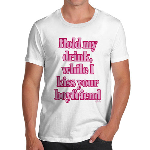 Funny T-Shirts For Men Sarcasm Hold My Drink Boyfriend Men's T-Shirt X-Large White