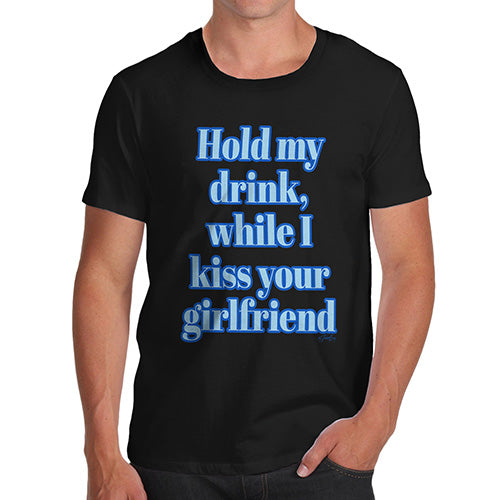 Funny T-Shirts For Men Sarcasm Hold My Drink Girlfriend Men's T-Shirt Large Black