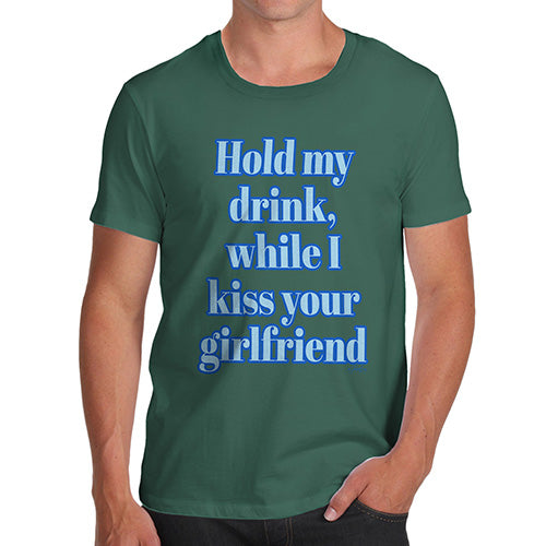 Funny Tshirts Hold My Drink Girlfriend Men's T-Shirt Small Bottle Green