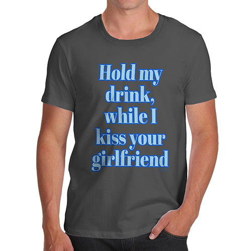 Funny T Shirts For Dad Hold My Drink Girlfriend Men's T-Shirt Large Dark Grey