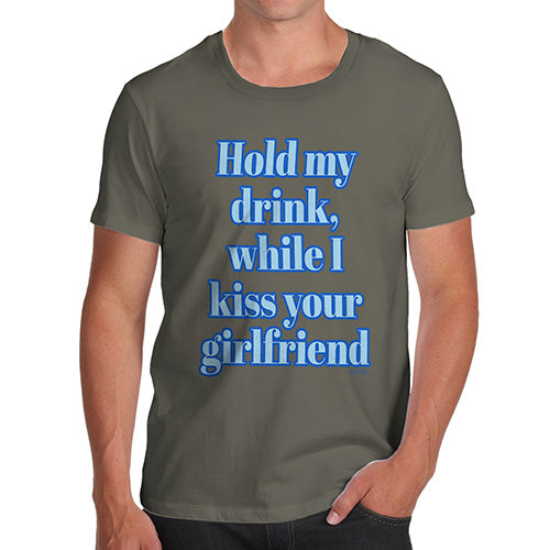 Funny T-Shirts For Guys Hold My Drink Girlfriend Men's T-Shirt Medium Khaki