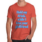 Funny Shirts For Men Hold My Drink Girlfriend Men's T-Shirt Medium Orange