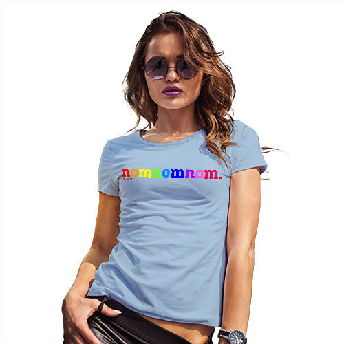 Funny Gifts For Women Rainbow Nomnomnom Women's T-Shirt Medium Sky Blue