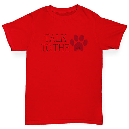 Boys novelty tees Talk To The Paw Boy's T-Shirt Age 7-8 Red