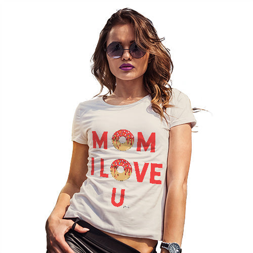 Funny T-Shirts For Women Sarcasm Mom I Love U Women's T-Shirt Large Natural