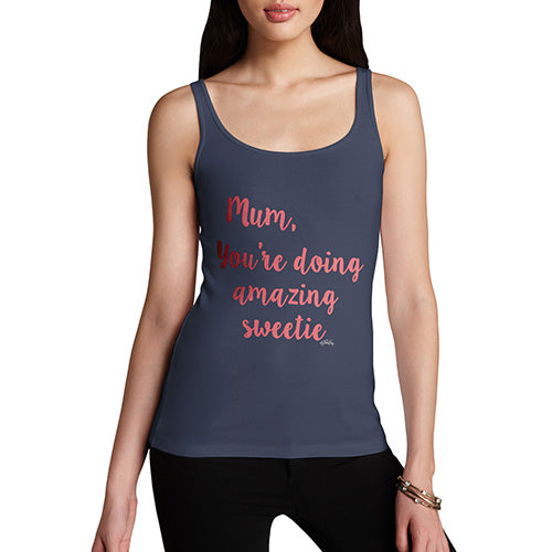 Novelty Tank Top Christmas Mum You're Doing Amazing Sweetie Women's Tank Top Small Navy