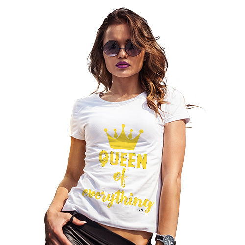 Novelty Gifts For Women Queen Of Everything Crown Women's T-Shirt Large White