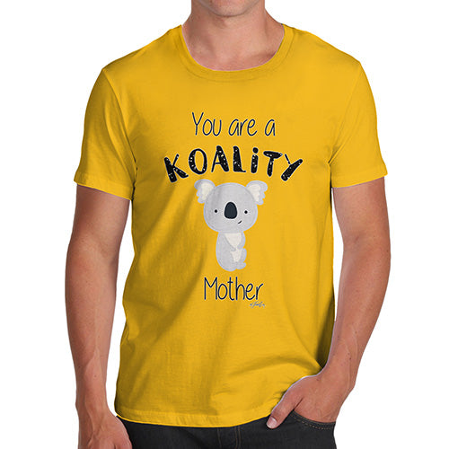 Funny T-Shirts For Men Sarcasm You Are A Koality Mother Men's T-Shirt X-Large Yellow