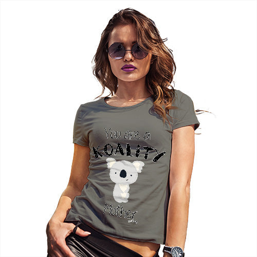 Funny T-Shirts For Women You Are A Koality Mother Women's T-Shirt Large Khaki