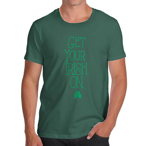 Funny Tshirts For Men Get Your Irish On Men's T-Shirt Small Bottle Green