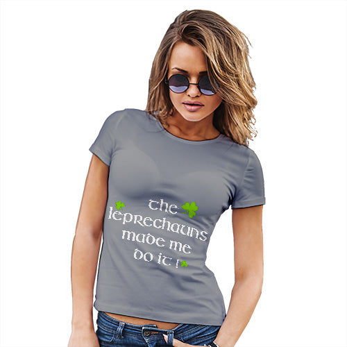 Funny Gifts For Women The Leprechaun Made Me Do It Women's T-Shirt X-Large Light Grey