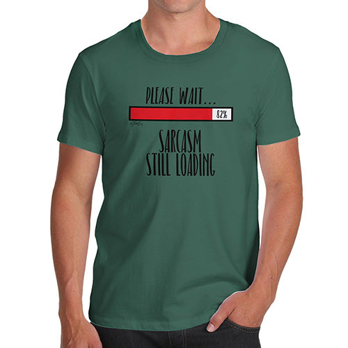 Funny Tee Shirts For Men Sarcasm Still Loading Men's T-Shirt Large Bottle Green