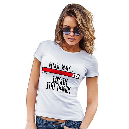 Womens T-Shirt Funny Geek Nerd Hilarious Joke Sarcasm Still Loading Women's T-Shirt X-Large White