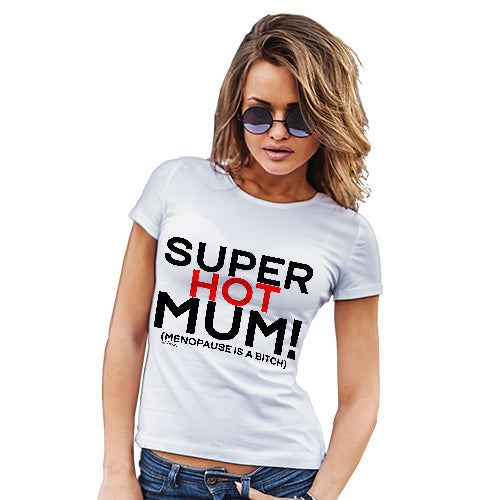 Funny Tshirts For Women Super Hot Mum Women's T-Shirt Medium White