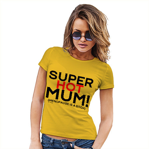 Funny T Shirts For Mum Super Hot Mum Women's T-Shirt Small Yellow