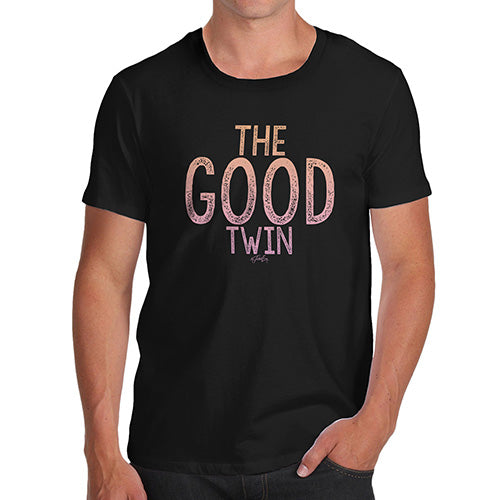 Funny T-Shirts For Men The Good Twin Men's T-Shirt X-Large Black