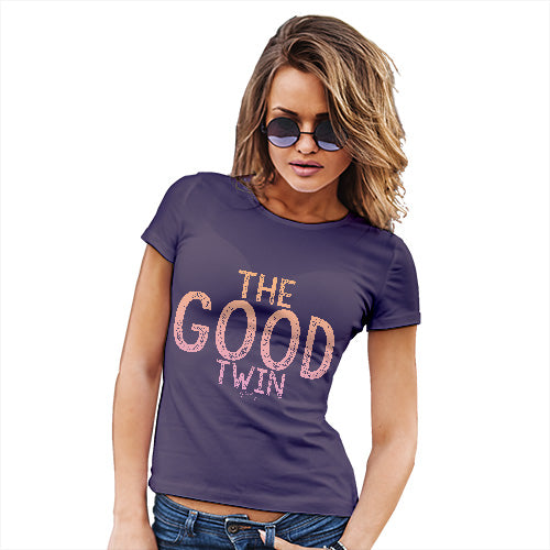 Funny Tee Shirts For Women The Good Twin Women's T-Shirt Small Plum