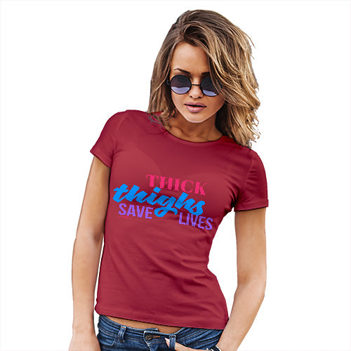 Funny Gifts For Women Thick Lives Save Lives Women's T-Shirt Large Red