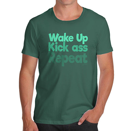 Funny T-Shirts For Guys Wake Up, Kick Ass, Repeat Men's T-Shirt Large Bottle Green