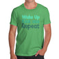 Novelty T Shirts For Dad Wake Up, Kick Ass, Repeat Men's T-Shirt Small Green