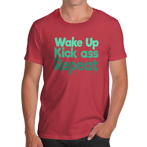 Funny T-Shirts For Men Sarcasm Wake Up, Kick Ass, Repeat Men's T-Shirt Large Red