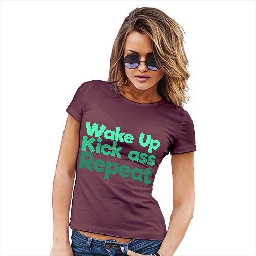 Funny Tee Shirts For Women Wake Up, Kick Ass, Repeat Women's T-Shirt Medium Burgundy