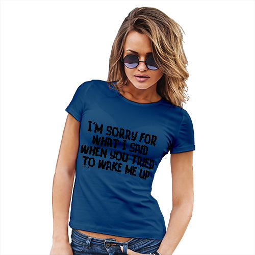 Womens Humor Novelty Graphic Funny T Shirt When You Tried To Wake Me Women's T-Shirt X-Large Royal Blue