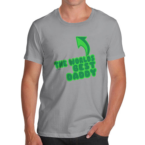 Funny T-Shirts For Men Sarcasm World's Best Daddy Men's T-Shirt Large Light Grey