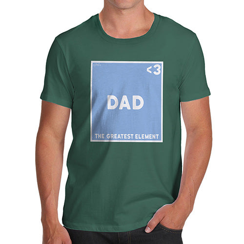 Funny T Shirts The Greatest Element Dad Men's T-Shirt Large Bottle Green