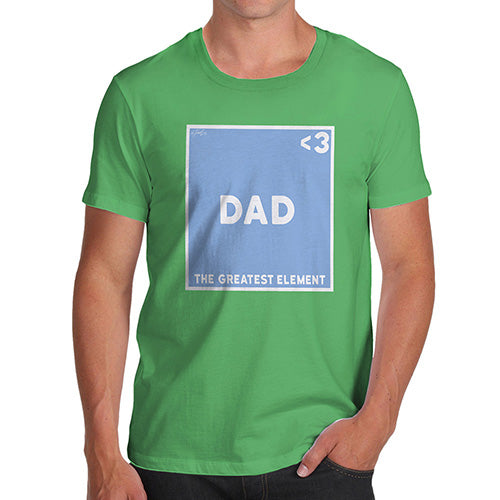 Adult Humor Novelty Graphic Sarcasm Funny T Shirt The Greatest Element Dad Men's T-Shirt X-Large Green