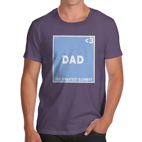 Funny T-Shirts For Guys The Greatest Element Dad Men's T-Shirt X-Large Plum