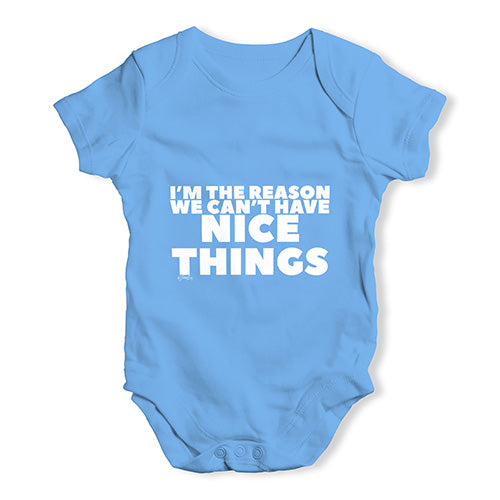 We Can't Have Nice Things Baby Unisex Baby Grow Bodysuit