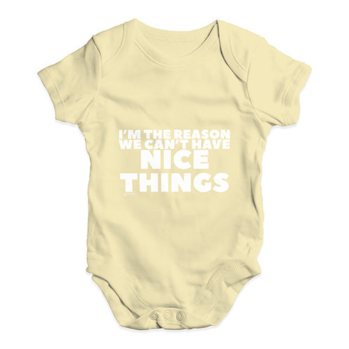 We Can't Have Nice Things Baby Unisex Baby Grow Bodysuit