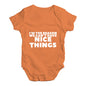 We Can't Have Nice Things Baby Unisex Baby Grow Bodysuit