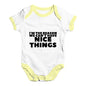 We Can't Have Nice Things Baby Unisex Baby Grow Bodysuit