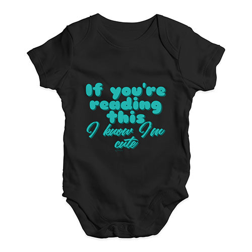 I Know I'm Cute Baby Unisex Baby Grow Bodysuit