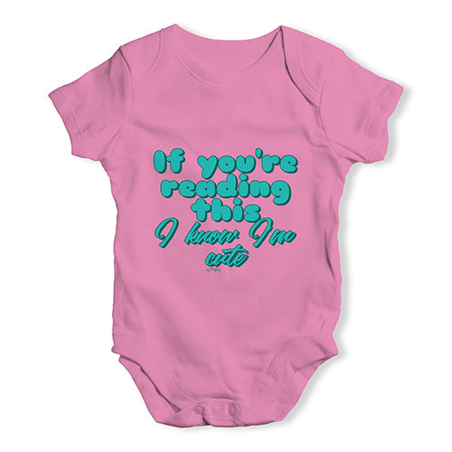 I Know I'm Cute Baby Unisex Baby Grow Bodysuit