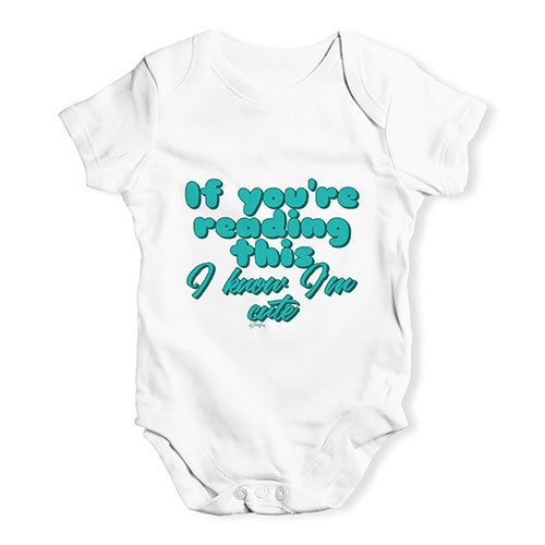 I Know I'm Cute Baby Unisex Baby Grow Bodysuit