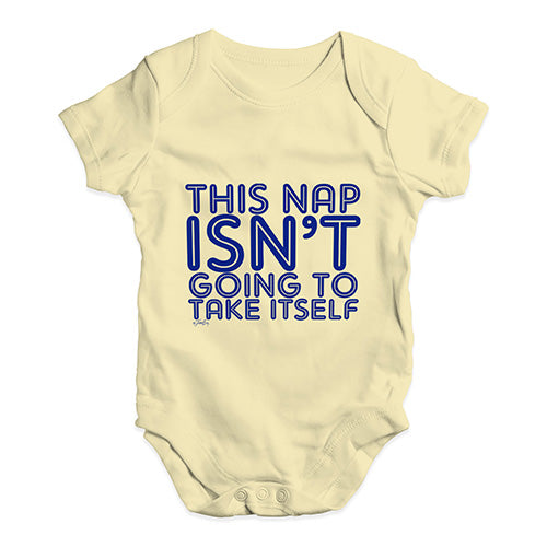 This Nap Isn't Going To Take Itself Baby Unisex Baby Grow Bodysuit