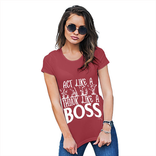 Womens Novelty T Shirt Act Like A Lady Think Like A Boss Women's T-Shirt Small Red