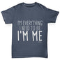 Novelty Tees For Boys I'm Everything I Need I'm Me Boy's T-Shirt Age 7-8 Dark Grey