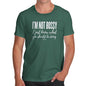 Funny Gifts For Men I'm Not Bossy I Just Know What You Should Be Doing Men's T-Shirt Small Bottle Green