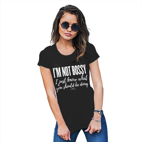 Womens Novelty T Shirt Christmas I'm Not Bossy I Just Know What You Should Be Doing Women's T-Shirt X-Large Black