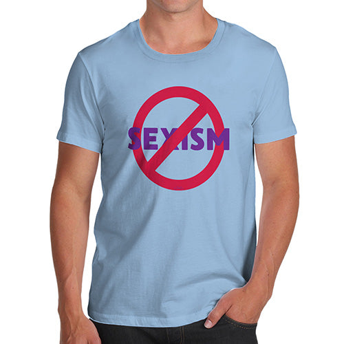 Funny T-Shirts For Men Sarcasm No Sexism Men's T-Shirt Large Sky Blue