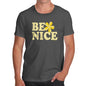 Mens Novelty T Shirt Christmas Be Nice Men's T-Shirt X-Large Dark Grey