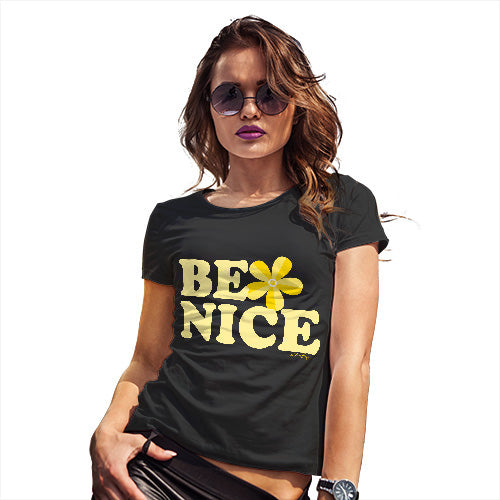 Womens Funny Sarcasm T Shirt Be Nice Women's T-Shirt X-Large Black