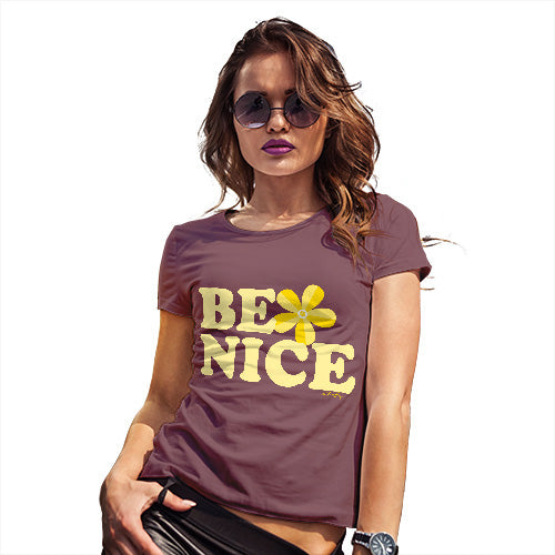 Womens Funny Sarcasm T Shirt Be Nice Women's T-Shirt X-Large Burgundy