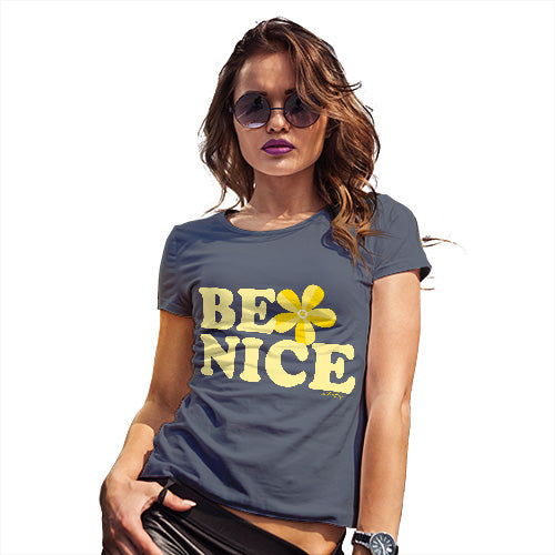 Funny T Shirts For Mum Be Nice Women's T-Shirt Large Navy