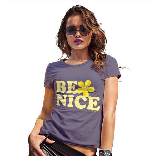 Womens Funny Tshirts Be Nice Women's T-Shirt Small Plum