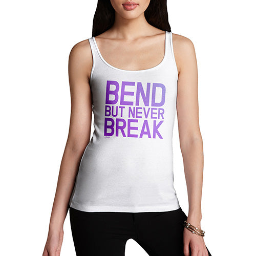 Funny Tank Tops For Women Bend But Never Break Women's Tank Top Small White